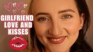 ASMR GIRLFRIEND LOVE, KISSES, POSITIVE ATTENTION AND AFFIRMATIONS