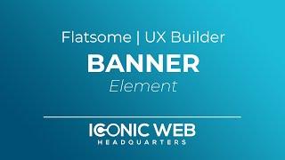 How to Set Up the Banner Element in the Flatsome UX Builder