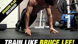 Bruce Lee Workout (INCLUDES DRAGON FLAG!)