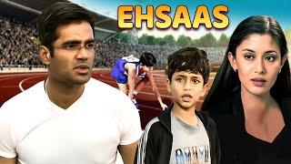 Suniel Shetty's : Ehsaas - Emotional Journey Of Father And Son | Sunil Shetty | Neha Kiron Kher