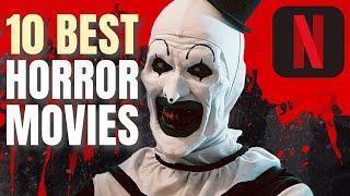 Best Horror Movies on Netflix You Can't Miss (2024)