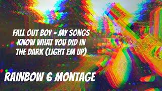 Light Em Up - Rainbow Six Siege Montage