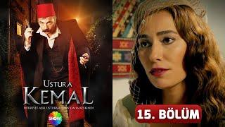 Ustura Kemal 15. Bölüm