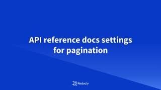 Pagination in Redocly's API reference docs