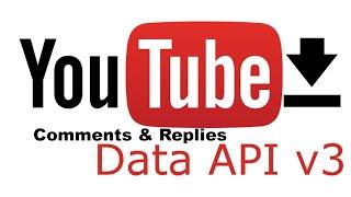 Scrape Or Download Comments Using Python Through The Youtube Data API