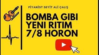 YENİ 7/8 RİTİM KEMENÇE AĞASAR HORON RİTİMİ