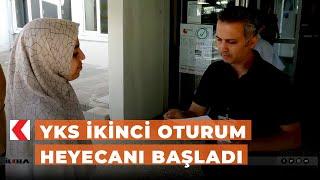 YKS ikinci oturum heyecanı başladı