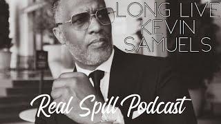 Real Spill Live Long Live Kevin Samuel