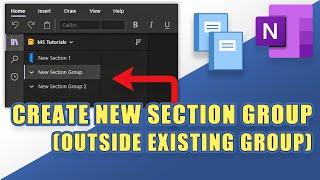 OneNote - Create a New Section Group OUTSIDE of an Existing Section Group