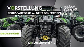 MASCHINENVORSTELLUNG - Die neue Serie 6 von DEUTZ-FAHR - MEHR ALS EIN FACELIFT!