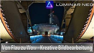 Luminar Neo - Von Flau zu Wow - Kreative Bildbearbeitung