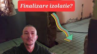 Renovare casă bătrânească 4 /Ep 3.Finalizare izolație pardoseală