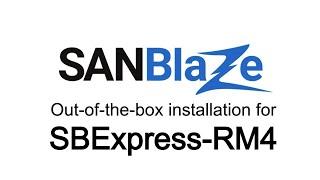 How to Install the SBExpress-RM4 Out-of-the-Box