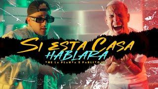 Si Esta Casa Hablara - The La Planta, Pablito Hc ( Video Oficial )