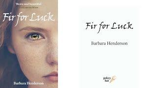 *Book Trailer* Fir for Luck by Barbara Henderson