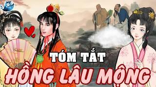 [FULL] Tóm Tắt Hồng Lâu Mộng | Tóm Tắt Gọn