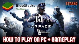 HOW TO PLAY WARFACE: GLOBAL OPERATIONS ON PC + GAMEPLAY