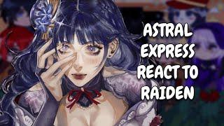 Astral Express React To Raiden || HSR || Genshin Impact || Gacha React