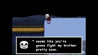 Sans - you're gonna have a bad time.