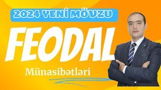 2024 DİM-in YENİ MÖVZUSU Feodal münasibətlərinin meydana gəlməsi | 055-403-37-53