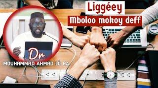 Liggéey mboolo mokoy deff Dr Mouhammed Ahmad LÔ HA