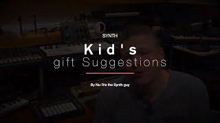 Top 6 synth gift ideas for kids - let them play music!