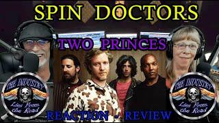 Spin Doctors 'Two Princes'@SpinDoctorsVEVO #reactionvideo Ep 31