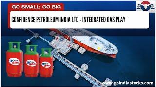 Go Small, Go Big - Confidence Petroleum India Ltd