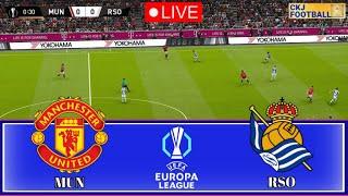 LIVE NOW!  Man United vs Real Sociedad | Europa League 2025 | Watch Full Match in HD! #europaleague