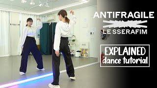 LE SSERAFIM (르세라핌) 'ANTIFRAGILE' Dance Tutorial | EXPLAINED + Mirrored