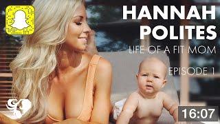 Hannah Polites - Life of a fit Mom I Women's Best Snapchat Takeover