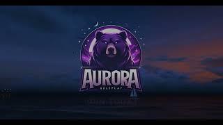 Welcome To Aurora RP!