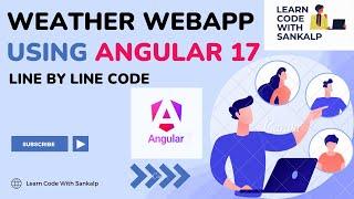 Angular weather App using Angular 17 | Learn Code With Sankalp