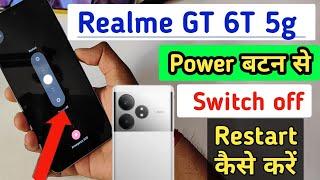 How to Power off Realme gt 6t 5g || Realme gt 6t 5g switch off kaise kare kare