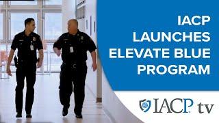 IACP Launches "Elevate Blue"