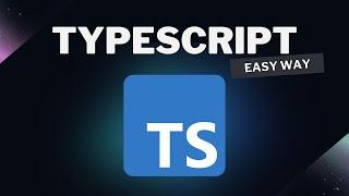 Master TypeScript in an easy way