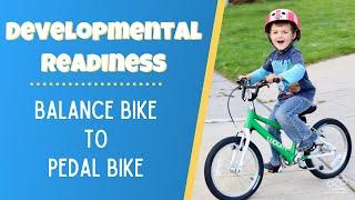 Balance Bike to Pedal Bike: Is Your Child Developmentally Ready? (Video Demonstration)