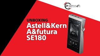 Astell&Kern A&futura SE180 Unboxing | Porta-Fi™
