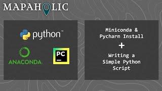 Miniconda & PyCharm Install + Writing a Simple Python Script