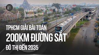 TPHCM "đau đầu" giải bài toán 200km đường sắt đô thị đến 2035 | VTC1