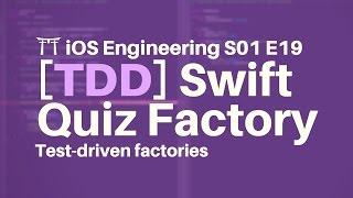 S01E19: [TDD  16] Testing Concrete Factories in Swift