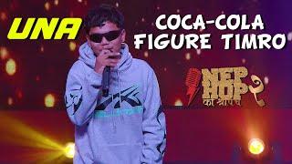 UNA : Coca-Cola Figure Timro | NepHop Ko Shreepech S2 | Girish | Manas | DonG | Viber | Vyoma | Yabi