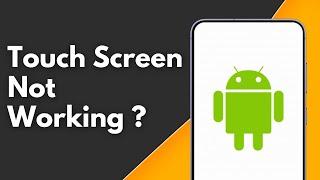 How to Fix Android Touch Screen not Working