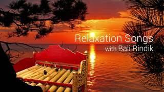 Relaxation Songs with Bali Rindik