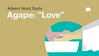 Agape - Love