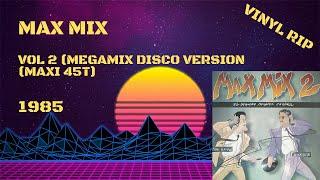 Max Mix 2 - Megamix Disco Version (1985) (Maxi 45T)