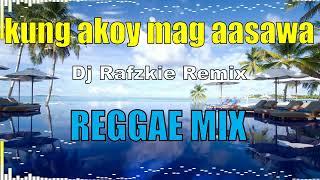 kung akoy mag aasawa ( REGGAE REMIX ) By Dj Rafzkie Tiktok 2024