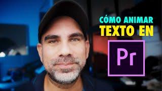 Cómo animar texto en Premiere Pro de forma sencilla.