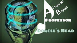 Professor Dowell's Head by Alexander Belyaev - Full Audiobook