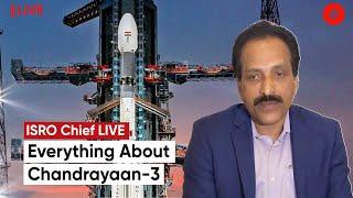 ISRO Chief Gives Details On Chandrayaan-3, Failure Of Chandrayaan-2